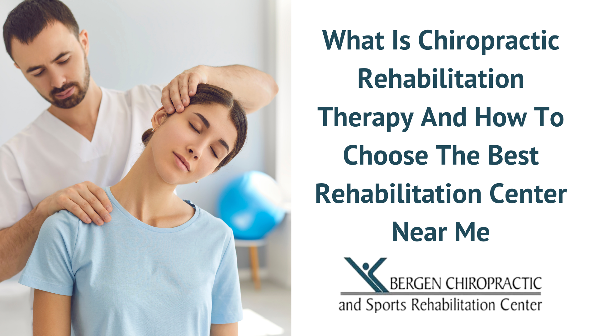 What Is Chiropractic Rehabilitation Therapy?