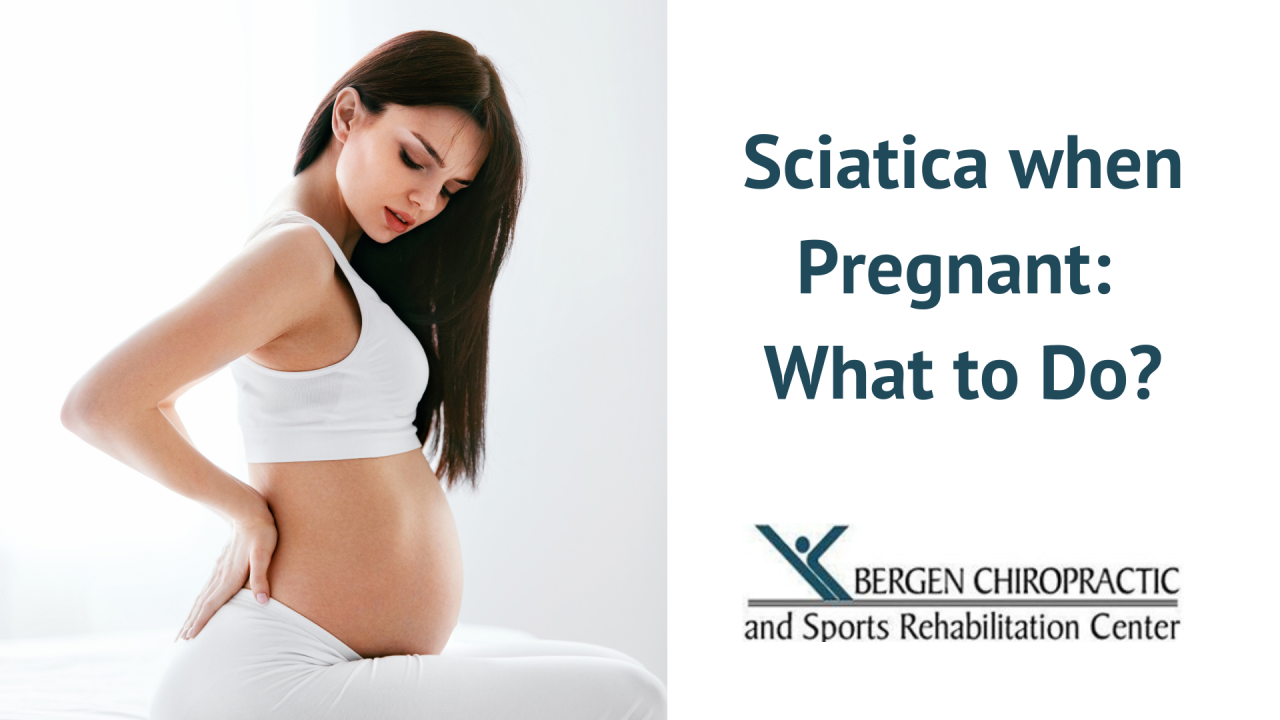 Sciatica When Pregnant What to Do?