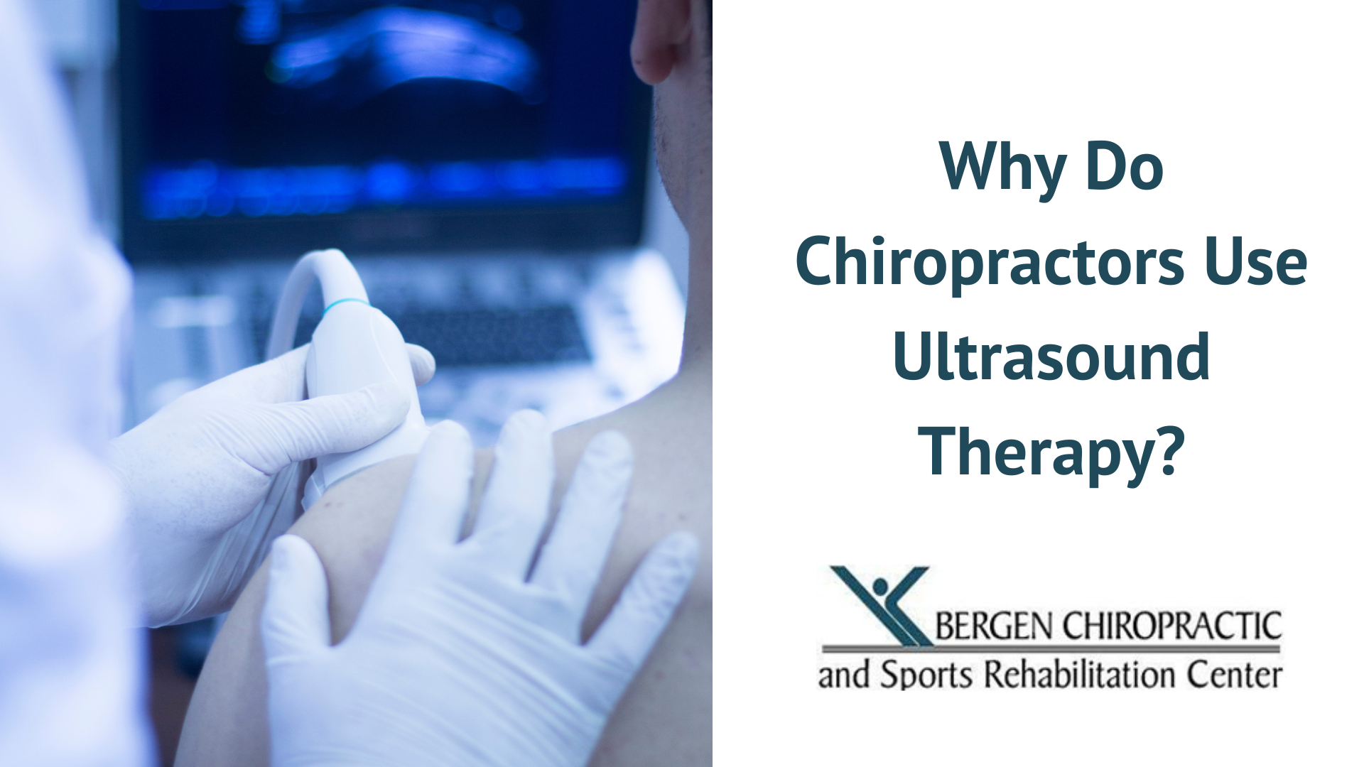 Why Do Chiropractors Use Ultrasound Therapy Why Do Chiropractors Use Ultrasound Therapy