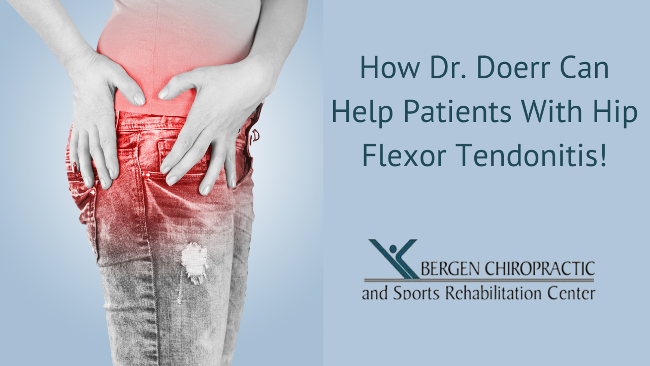 How Dr. Doerr Can Help Patients With Hip Flexor Tendonitis!