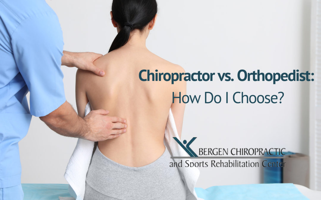 Chiropractor vs. Orthopedist: How Do I Choose?